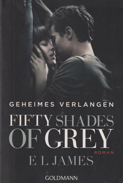 E. L. James: Fifty Shades of Grey - Geheimes Verlangen