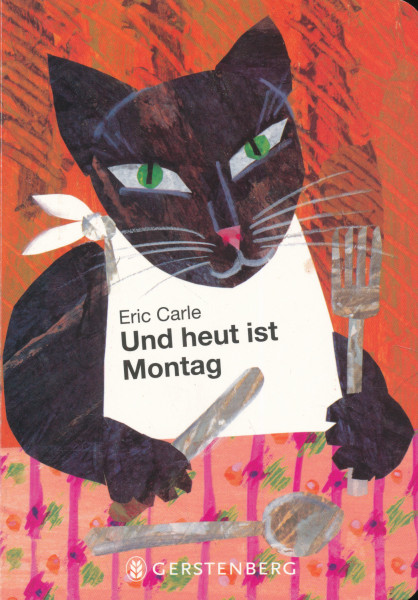 Eric Carle: Und heut ist Montag