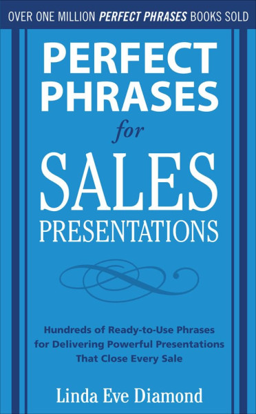 Perfect Phrases for Sales Presentations