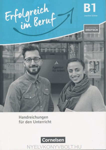 Pluspunkt Deutsch - Erfolgreich im Beruf: B1 - Handreichungen für den Unterricht