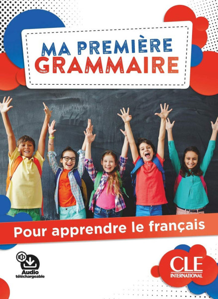 Ma premiere Grammaire - Niveaux A1/A2 - Livre + Corrigés + Audio en ligne