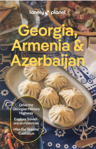 Lonely Planet - Georgia, Armenia & Azerbaijan Travel Guide 9th Edition