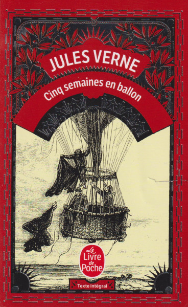 Jules Verne: Cinq semaines en ballon - Voyage de découvertes en Afrique par trois Anglais