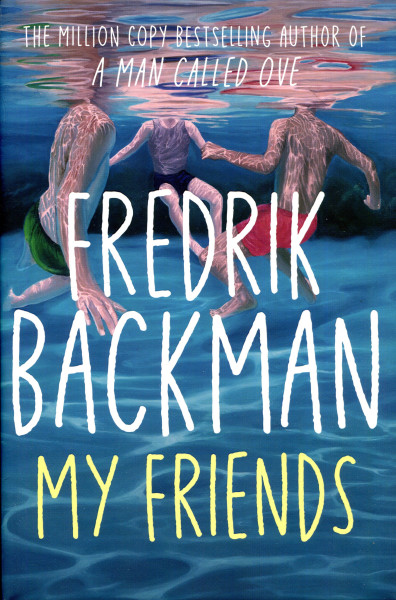 Fredrik Backman: My Friends