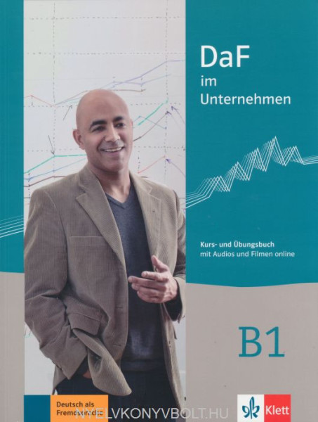 DAF im Unternehmen B1 - Kurs- und Übungsbuch mit audios und Filmen online