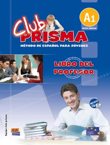 Club prisma A1 Nivel inicial - Método de Espanol para jóvenes Libro del profesor incluye CD