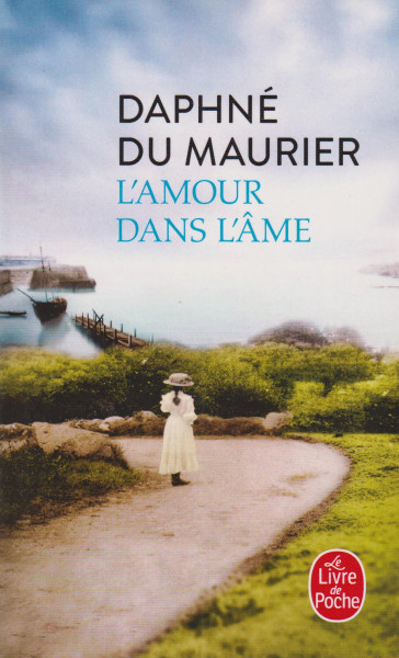 Daphne Du Maurier: L'Amour dans l'âme