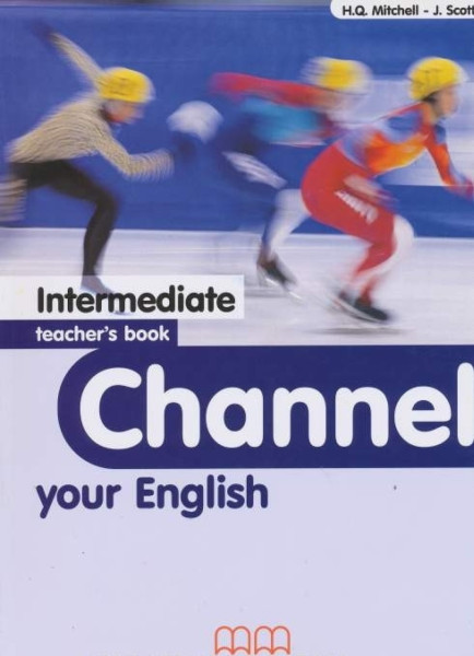 Channel Your English Intermediate Teacher's Book