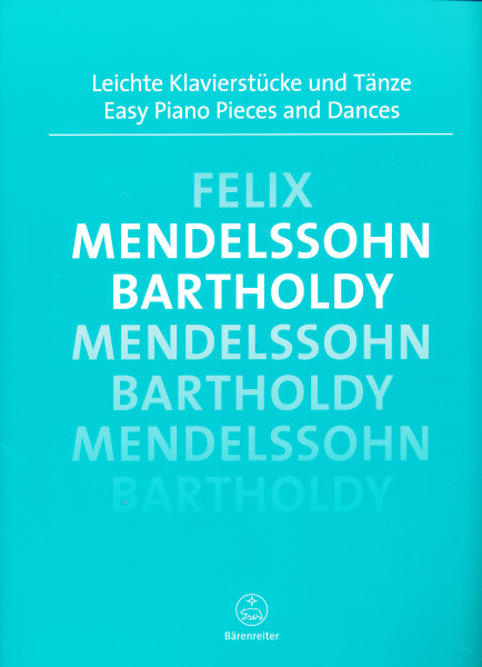 Felix Mendelssohn: Easy Piano Pieces and Dances