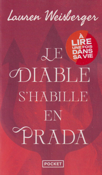 Lauren Weisberger: Le diable s'habille en Prada