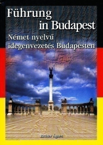 Führung in Budapest - Német nyelvű idegenvezetés Budapesten (KP-2186)