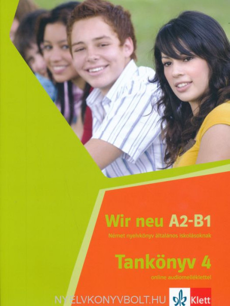 Wir neu 4 Tankönyv online audiomelléklettel