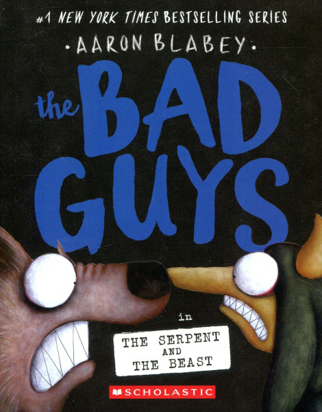 The Bad Guys in the Serpent and the Beast (Book 19)