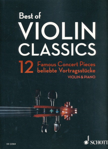 Best of Violin Classics - 12 Famous Concert Pieces for Violin and Piano