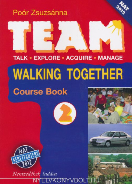 Team 2 Travelling Together Course Book - Angol nyelvkönyvsorozat általános iskolásoknak - NAT 2012 (NT-56432/NAT)