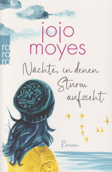 Jojo Moyes: Nächte, in denen Sturm aufzieht