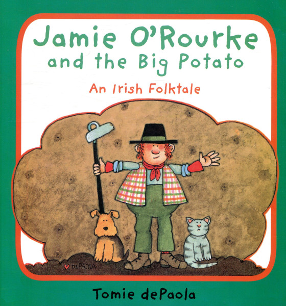 Jamie O'Rourke and the Big Potato - An Irish Folktale
