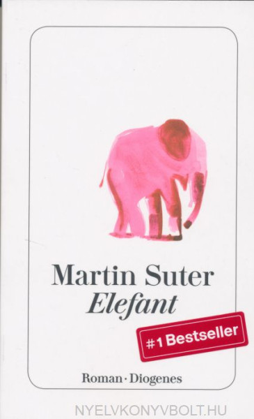 Martin Suter: Elefant