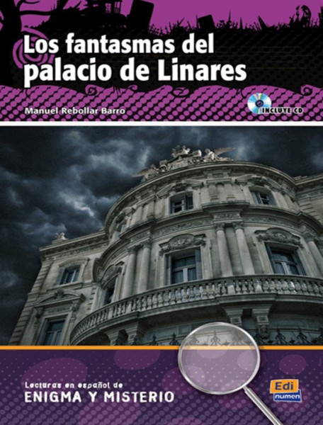 Los fantasmas del palacio de Linares - Incluye CD - Lecturas en Espanol de Enigma y Mysterio A2/B1