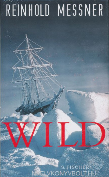 Reinhold Messner: Wild
