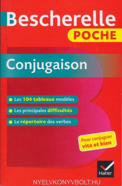Bescherelle poche Conjugaison: L'essentiel de la conjugaison française