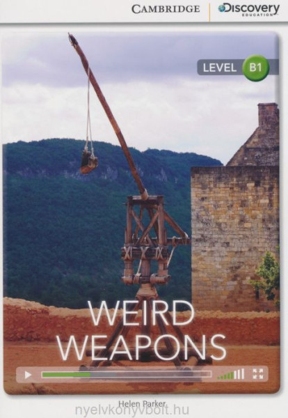 Weird Weapons (Book with Online Audio) - Cambridge Discovery  Readers - Level B1