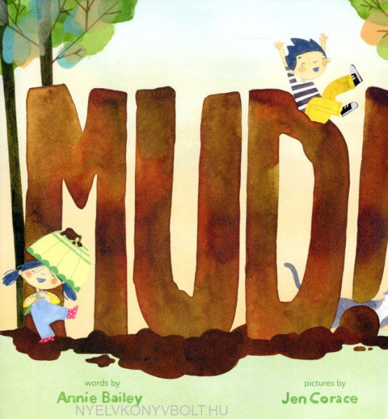 Mud!
