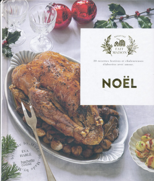 Noël: 30 recettes festives et chaleureuses élaborées avec amour Broché – Illustré