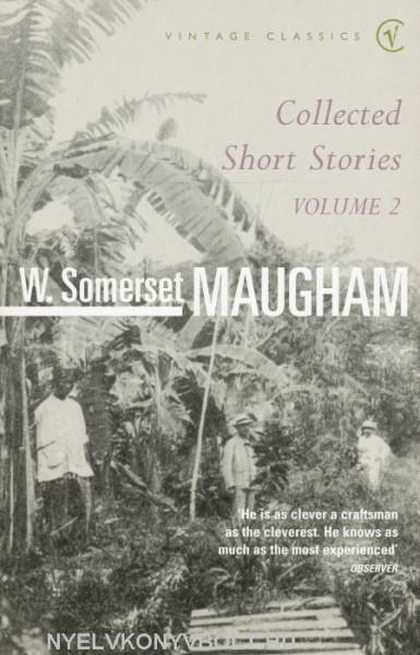 W. Somerset Maugham: Collected Short Stories Volume 2