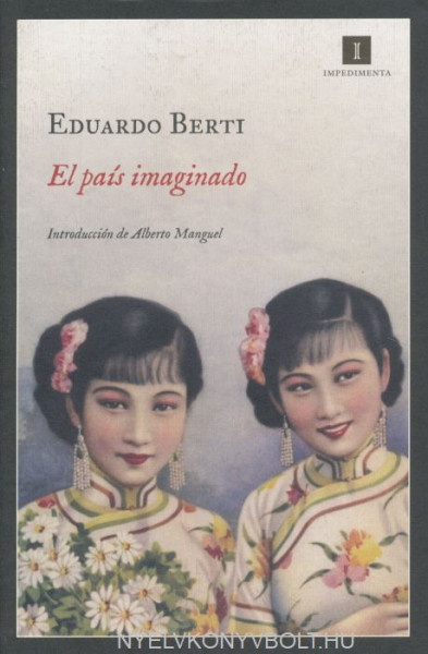 Eduardo Berti: El país imaginado