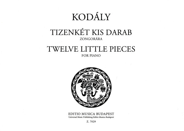 Kodály Zoltán: Tizenkét kis darab zongorára