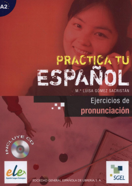 Practica tu Espanol - Ejercicios de pronunciación incluye CD audio