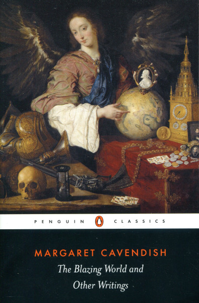 Margaret Cavendish: The Blazing World and Other Writings