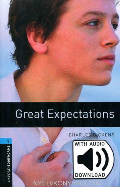 Great Expectations - Oxford Bookworms Library Level 5 with Audio Download