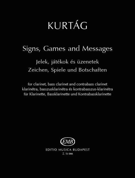 Kurtág György: Jelek, játékok és üzenetek klarinétra, basszusklarinétra és kontrabasszus-klarinétra