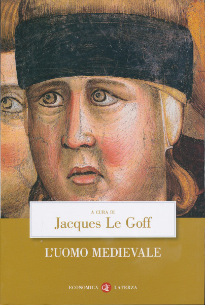 Jacques Le Goff: L'uomo medievale
