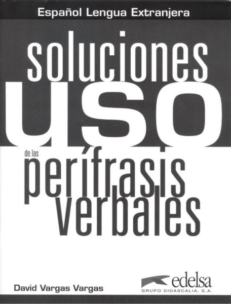 Uso de las perífrasis verbales. Soluciones