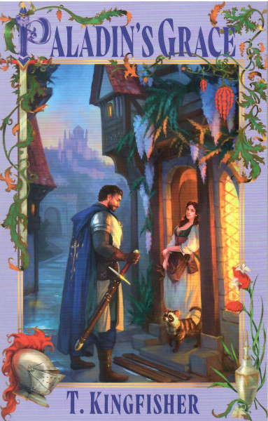 T. Kingfisher: Paladin's Grace