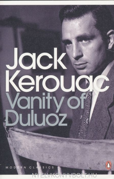 Jack Kerouac: Vanity of Duluoz