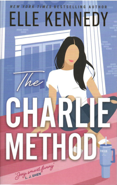 Elle Kennedy: The Charlie Method: Deluxe Limited Edition (Campus Diaries Book 3)