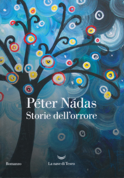 Nádas Péter: Storie dell'orrore