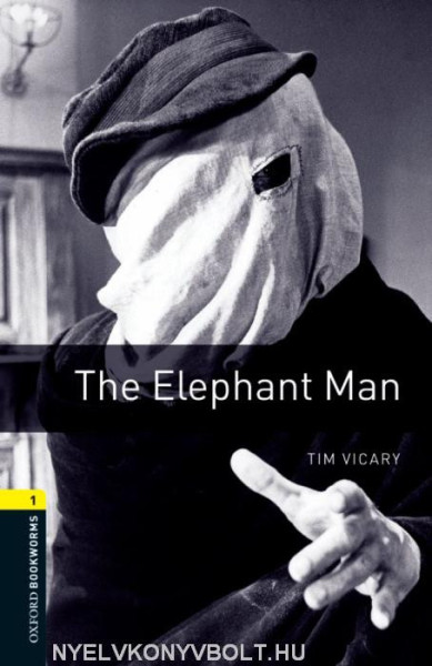 The Elephant Man - Oxford Bookworms Library Level 1
