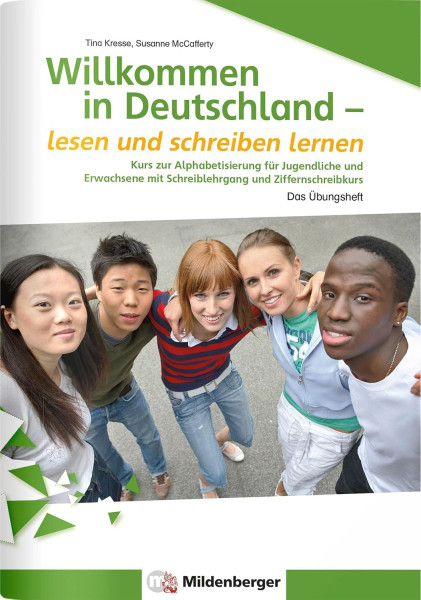 Willkommen in Deutschland - lesen und schreiben lernen für Jugendliche, Alphabetisierungskurs