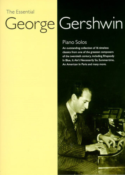 George Gershwin: Essential Piano Solos