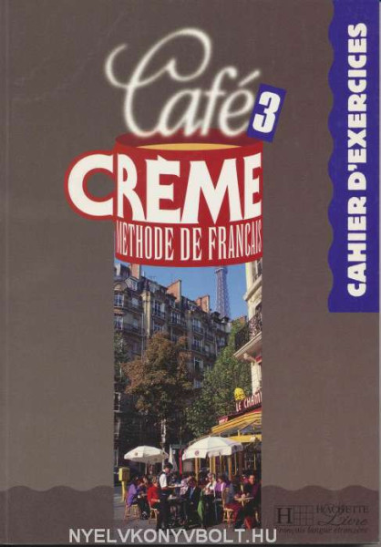 Café Creme 3 Cahier d'exercices
