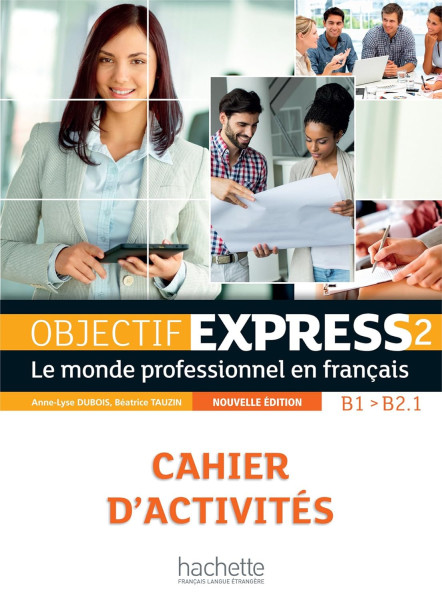 Objectif Express 2 nouvelle édition : Cahier d'activités + CD Audio
