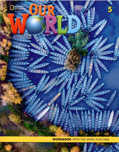 Our World 5 Workbookwith the Spark platform - Second Edition