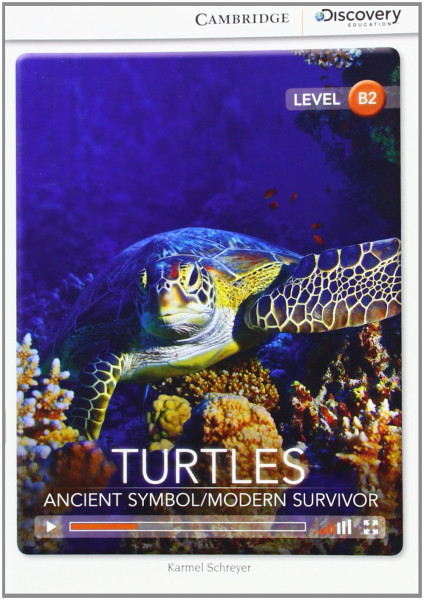Turtles: Ancient Symbol / Modern Survivor (Book with Online Audio) - Cambridge Discovery  Readers -