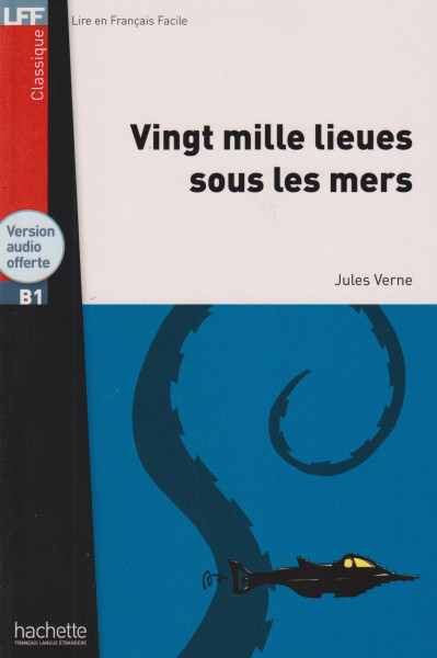 Lire en Français Facile: Vingt mille lieues sous les mers - niveau B1