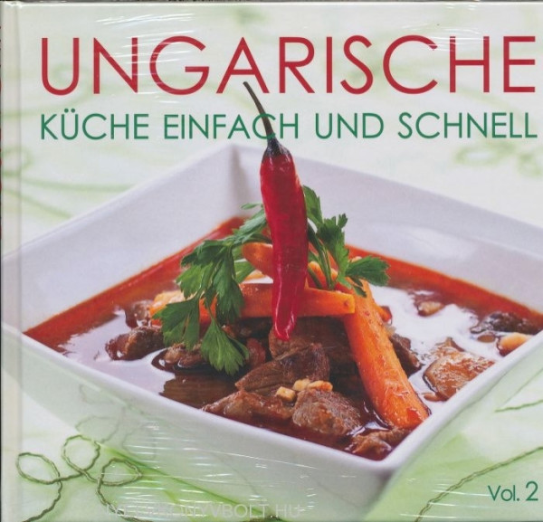 Ungarische Küche einfach und schnell Vol. 2.